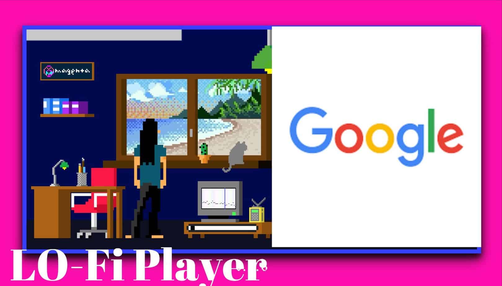 Google-Lo-Fi Player